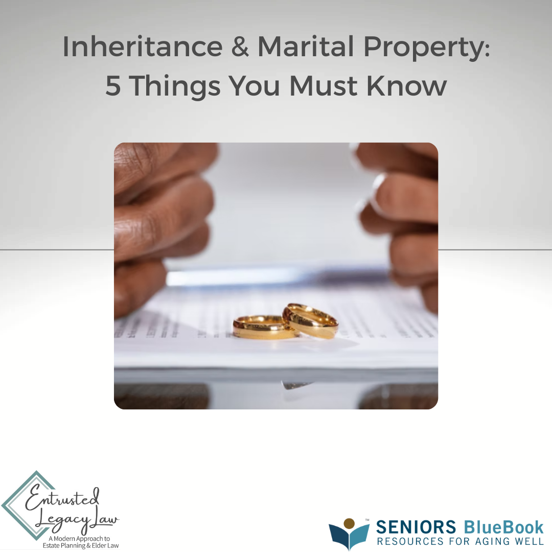 Inheritance & Marital Property: 5 Things You Must Know